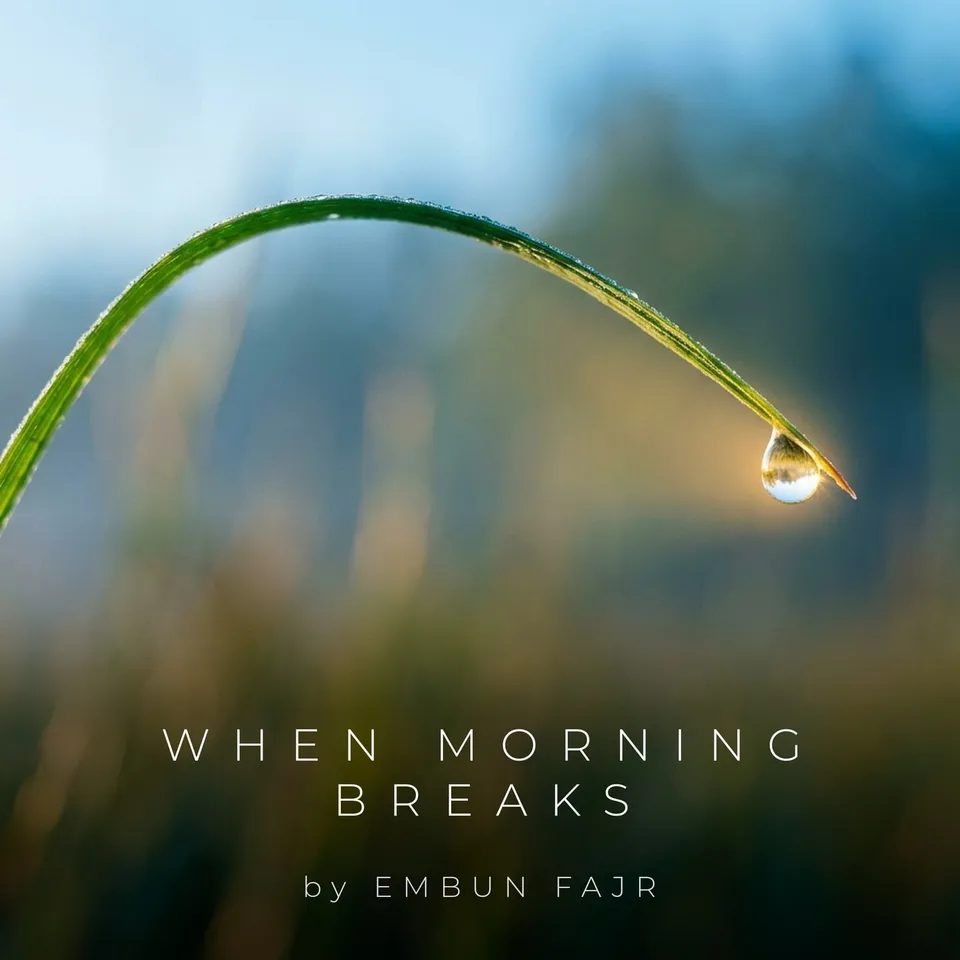 When Morning Breaks by Embun Fajr, cover art