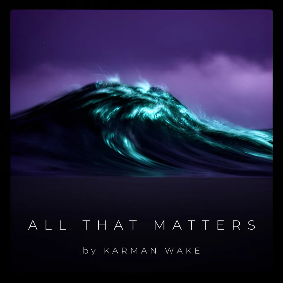 All That Matters by Karman Wake, cover art