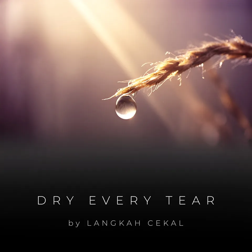 Dry Every Tear by Langkah Cekal, cover art
