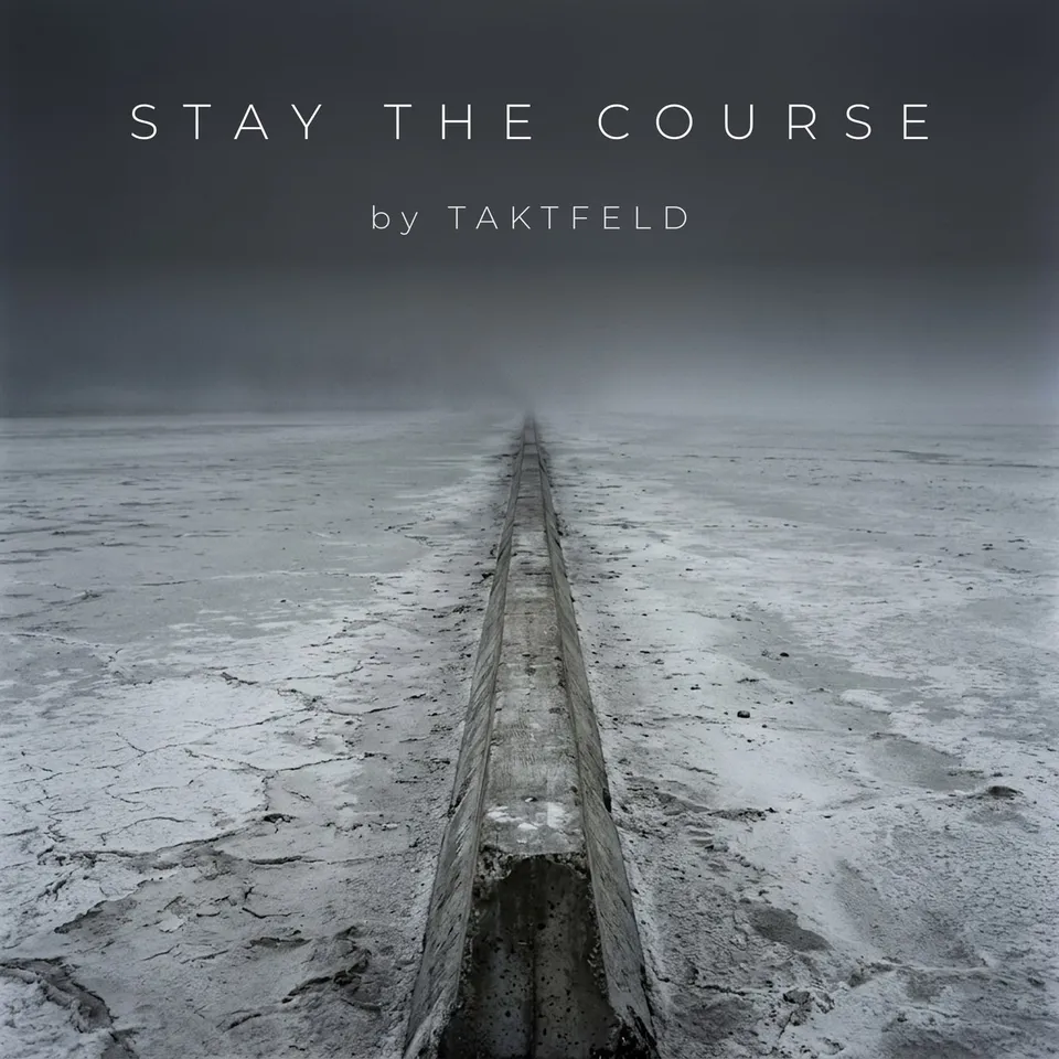 Stay the Course by Taktfeld, cover art